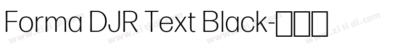 Forma DJR Text Black字体转换